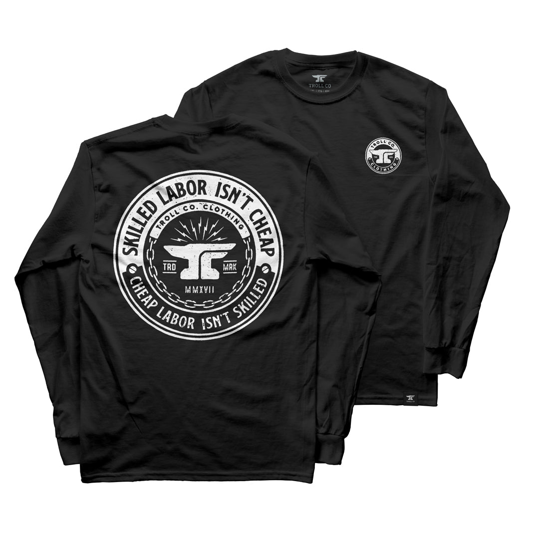 Troll Co. Men's "Skilled Labor Isn't Cheap" Graphic Long Sleeve T-Shirt - Work World - Workwear, Work Boots, Safety Gear